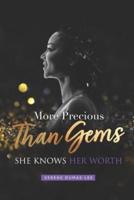 More Precious Than Gems: She Knows Her Worth