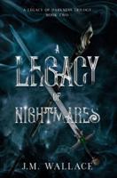 A Legacy of Nightmares: A Legacy of Darkness Trilogy Book Two