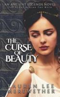 The Curse of Beauty: The Story Behind the Myth