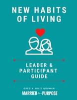 New Habits of Living Leader's Edition: Leader and Participant Guide