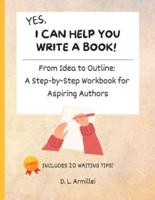 Yes, I Can Help You Write A Book!