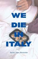 We Die in Italy