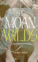 The Moan Wilds