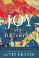 The Joy of the Disinherited