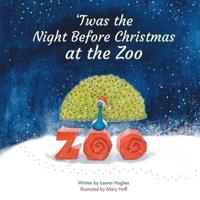 'Twas the Night Before Christmas at the Zoo