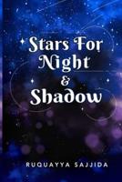 Stars for Night & Shadow
