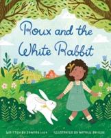 Roux and the White Rabbit