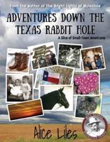 Adventures Down the Texas Rabbit Hole