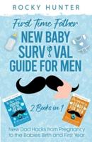First Time Father New Baby Survival Guide for Men
