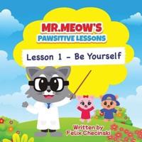Mr.Meow's Pawsitive Lessons
