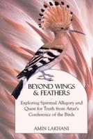 Beyond Wings & Feathers
