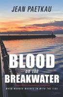 Blood on the Breakwater