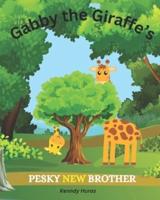 Gabby the Giraffe's Pesky New Brother