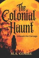 The Colonial Haunt