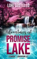 Adventures at Promise Lake - Esimorp