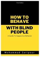 How to Behave With Blind People