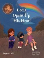 Loris Opens Up His Heart