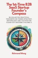 The 1St-Time B2B SaaS Startup Founder's Compass