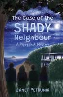 The Case of the Shady Neighbour - A Poppy Pack Mystery