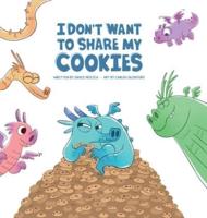 I Don't Want to Share My Cookies