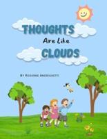 Thoughts Are Like Clouds