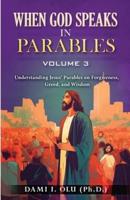 When God Speaks in Parables (Volume 3)