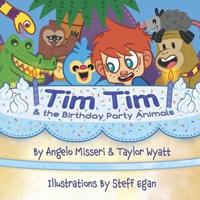 Tim Tim and The Birthday Party Animals