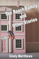The Roach Family and Other Stories