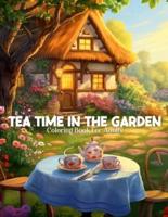 Tea Time In The Garden Coloring Book For Adults