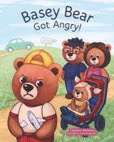 Basey Bear Got Angry!