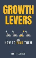 Growth Levers and How to Find Them