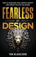 Fearless By Design