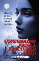 Confessions from a Fractured Mind