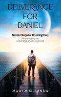 Deliverance for Daniel