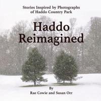 Haddo Reimagined