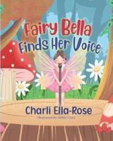 Fairy Bella Finds Her Voice