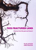 This Fractured Land