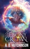 Scholar of The Ebony Crown