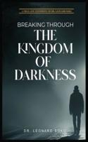 Breaking Through the Kingdom of Darkness