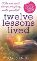 Twelve Lessons Lived