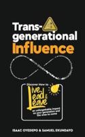 Transgenerational Influence