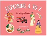 Explore A to Z in Magical Asia