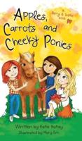 Apples, Carrots and Cheeky Ponies