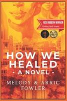 How We Healed