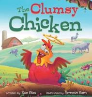 The Clumsy Chicken