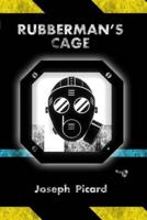Rubberman's Cage