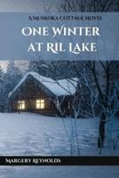 One Winter at Ril Lake