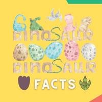 Dinosaur Facts: Facts by Kids for Kids