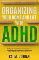 Organizing Your Home and Life With ADHD