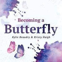 Becoming a Butterfly